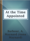 Cover image for At the Time Appointed